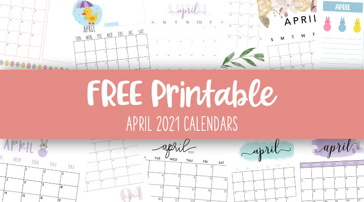 Printable-April-2021-Calendars-Feature-Image