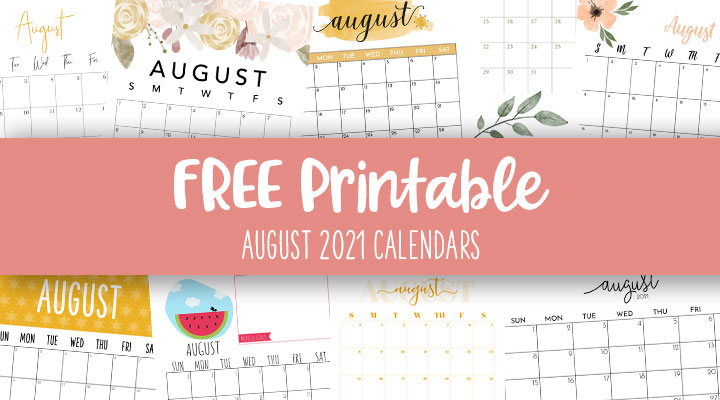 august 2021 calendars 15 free printables printabulls