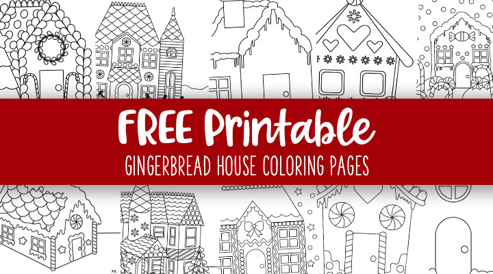 7 Free Gingerbread House Coloring Pages (Printable PDF)