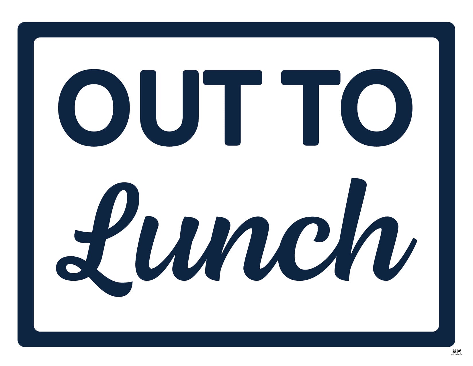 Out To Lunch Signs 15 Free Signs Printabulls