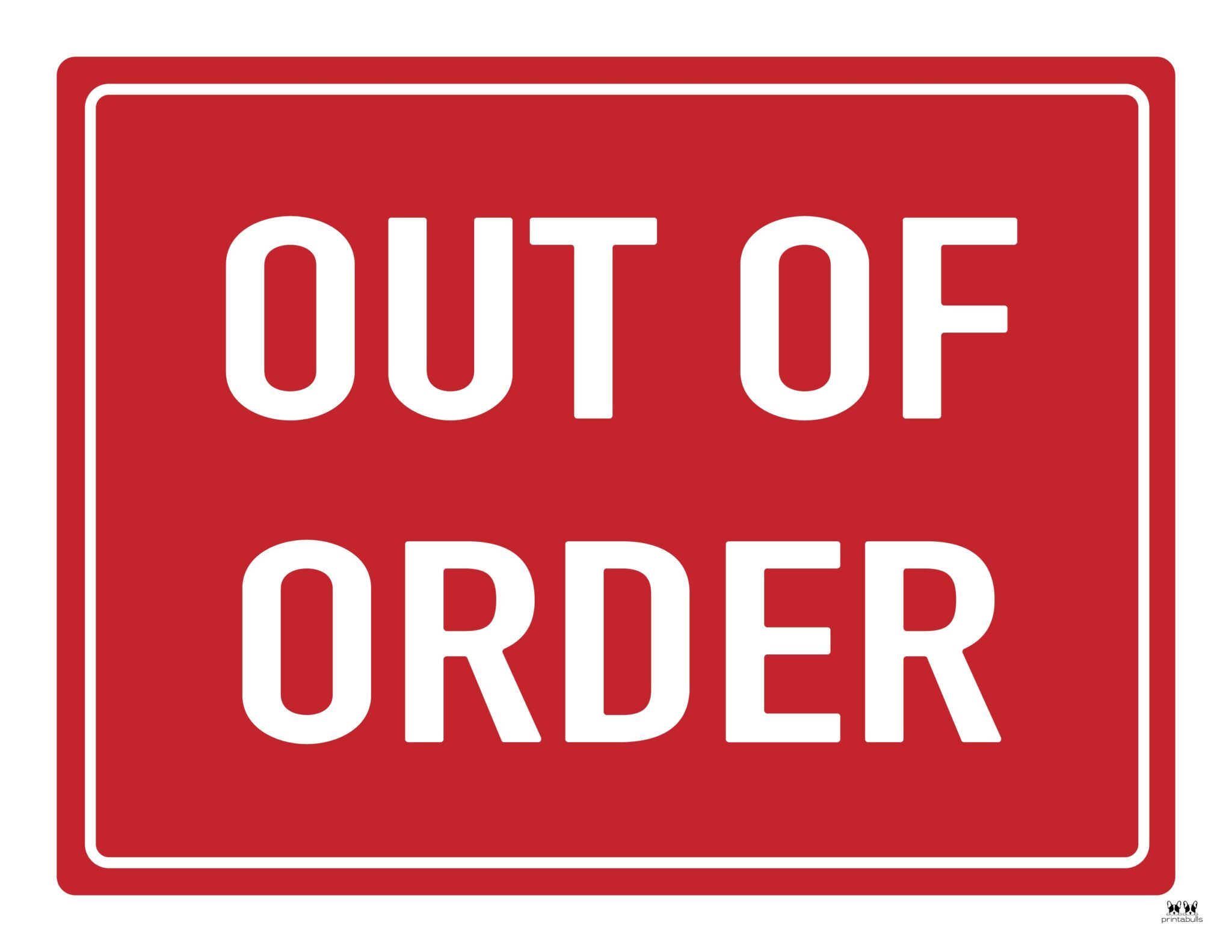 Out Of Order Signs 25 FREE Printable Signs Printabulls