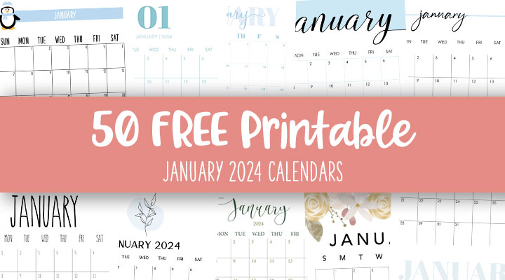 January 2024 Calendars - 50 FREE Printables