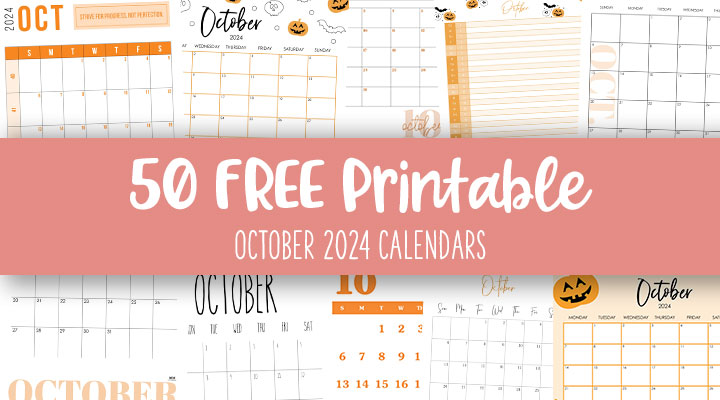 October 2024 Calendars - 50 FREE Printables