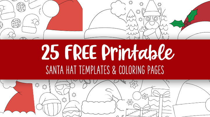 Printable-Santa-Hat-Templates-And-Coloring-Pages-Feature-Image