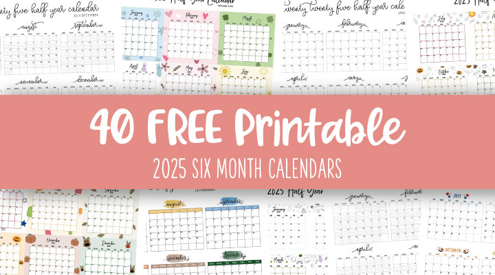 Printable-2025-Six-Month-Calendars-Feature-Image