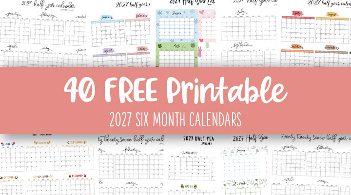 Printable-2027-Six-Month-Calendars-Feature-Image