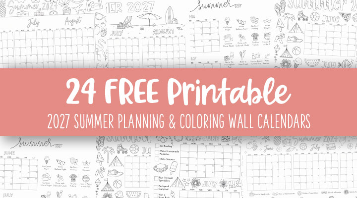 Printable-2027-Summer-Planning-And-Coloring-Wall-Calendars-Feature-Image